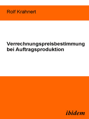 cover image of Verrechnungspreisbestimmung bei Auftragsproduktion